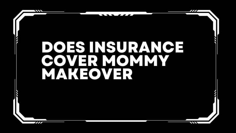 Does insurance cover mommy makeover