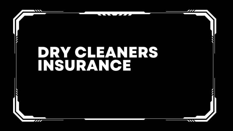 Dry Cleaners Insurance