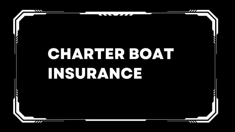 Charter boat insurance